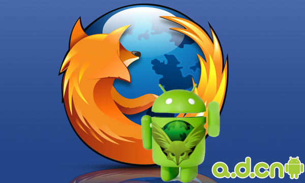 Android版火狐浏览器告别测试正式发布_Andr