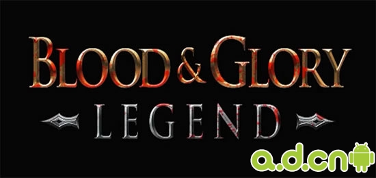 《热血与荣耀：传奇 BLOOD & GLORY: Legend》